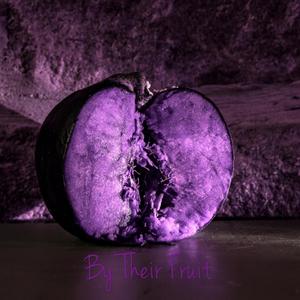 By Their Fruit (Explicit)