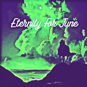 Eternity For June