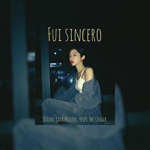 Fui Sincero(feat. Rxiem, Jack The Poison & Yeipi The Singer)