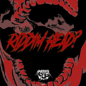 Riddim Head?