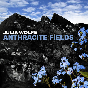 Anthracite Fields - IV. Flowers (第四乐章 花卉)