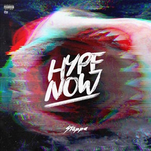 Hype Now (Explicit)