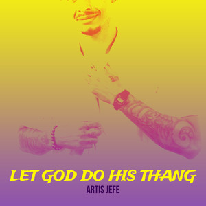 Let God Do His Thang