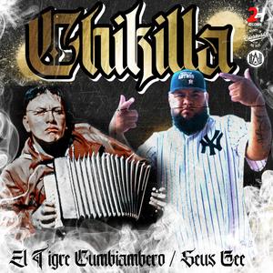 Chikilla (feat. El Tigre Cumbiambero)