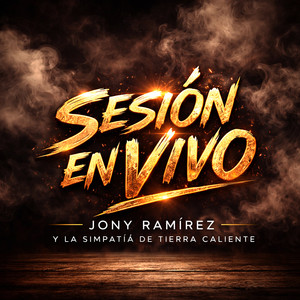 Jony Ramirez y La Simpatía de Tierra Caliente - Chema Arroyo (Sesión En Vivo)