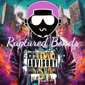 Ruptured Bonds (Explicit)