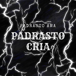 Padrasto Ama , Padrasto Cria (Explicit)