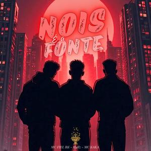 NOIS É A FONTE (Explicit)