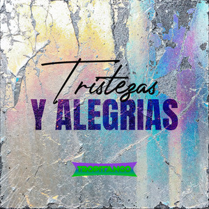 Tristezas y Alegrias