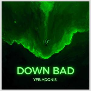 Down Bad (Not Your Type) [Explicit]