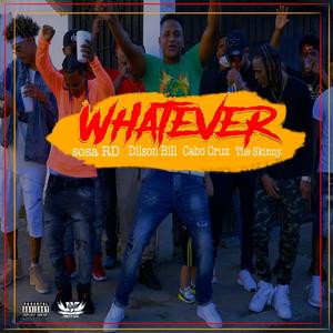 Whatever (feat. Dilson Bill, Cabo Cruz & The Skinny)