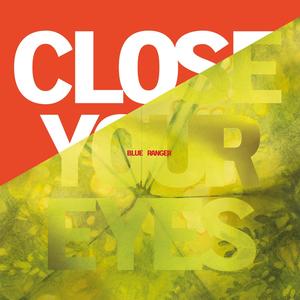 Close Your Eyes