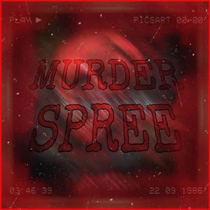MURDER SPREE
