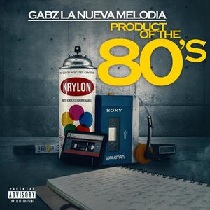 product of the 80's (Explicit)