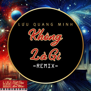 Không Là Gì (Remix)