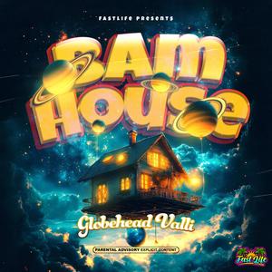 Bam House (Explicit)