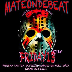 FRIDAY13th freestyle (feat. PORTAA, SANTIA, JAYSWISS, ALVARO, ENYELL, JVCK, KISAN & JEYDIER) [Explicit]