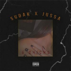 6 CHICKS (feat. jussa) (Explicit)
