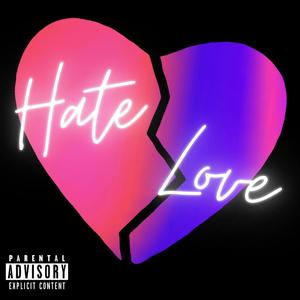 Hate Love (Explicit)