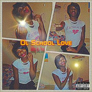 Old School Love (Explicit)