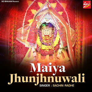 Maiya Jhunjhnuwali