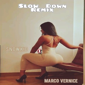 Slow Down (Remix)