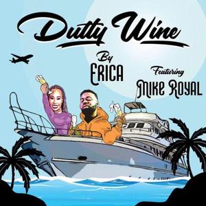 Dutty Wine(feat. Mike Royal)