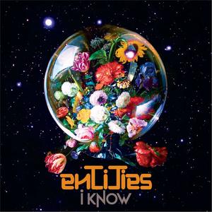 I KNOW (feat. Entities)