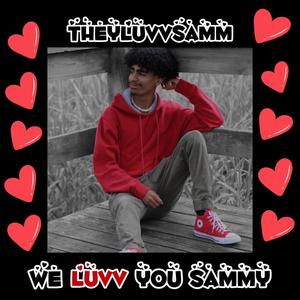 We Luvv You Sammy (Explicit)