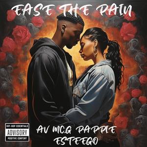 Ease The Pain (feat. AV, Mc.G & PaPPie) [Explicit]