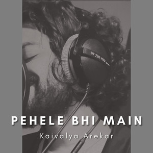 Pehele Bhi Main