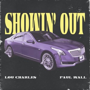 Showin' Out(feat. Paul Wall)