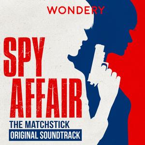 The Matchstick (Theme from the Podcast "Spy Affair")