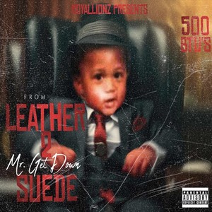 500 Btu's From Leather 2 Suede (Explicit)