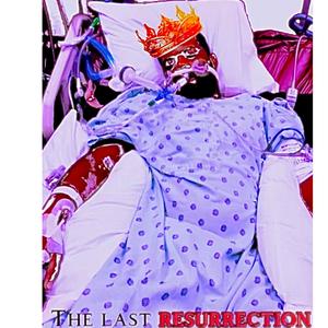 The Last Resurrection (Explicit)