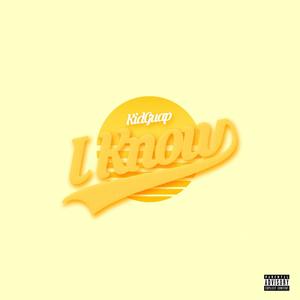 I Know (Explicit)