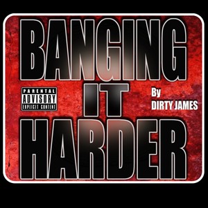 Banging It Harder (Explicit)