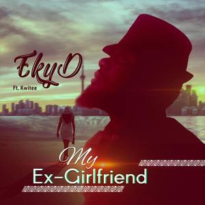 My Ex-Girlfriend (feat. Kwitee)