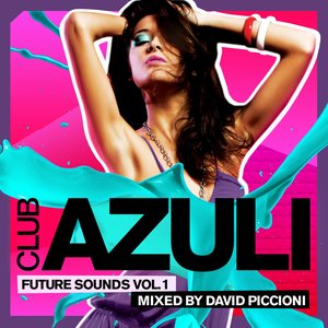 Club Azuli Future Sounds Volume 1