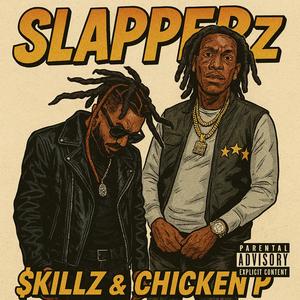 SLAPPERz (feat. Chicken P) (Explicit)