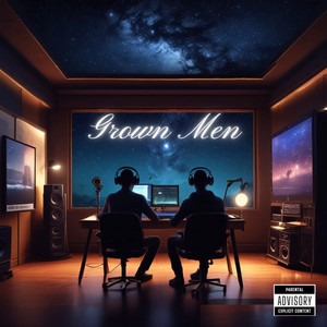 Grown Men (Explicit)