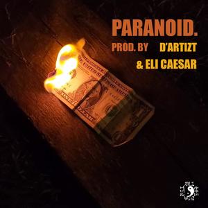 PARANOID. (Explicit)