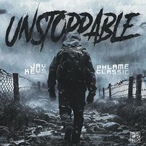 Unstoppable (feat. Phlame Classic)