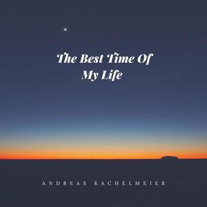 The Best Time Of My Life (Explicit)