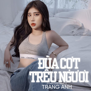 Đùa Cợt Trêu Ngươi (Cover)