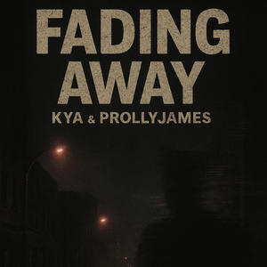 Fading Away (feat. ProllyJames) (Explicit)