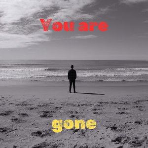 You Are Gone