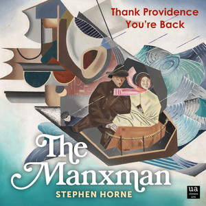 The Manxman: 21. Thank Providence You Are Back