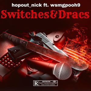 Switches&Dracs (feat. Wsmgpooh9) [Explicit]