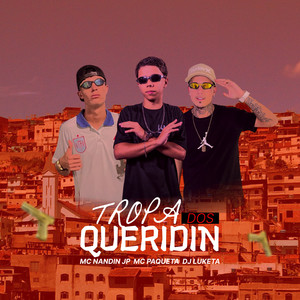 TROPA DOS QUERIDIN